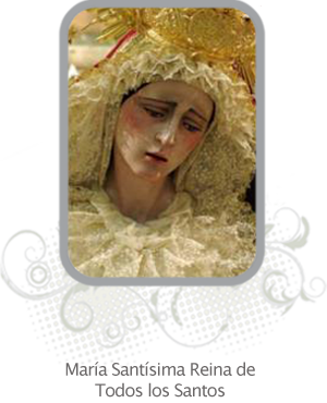 María Santísima Reina de Todos los Santos